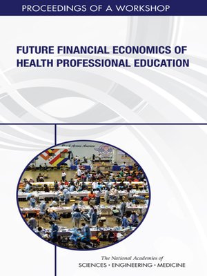 cover image of Future Financial Economics of Health Professional Education